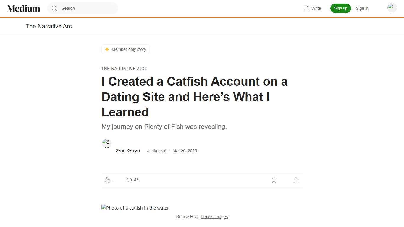I Created a Catfish Account on a Dating Site and Here’s What I Learned by Sean Kernan The Narrative Arc Medium